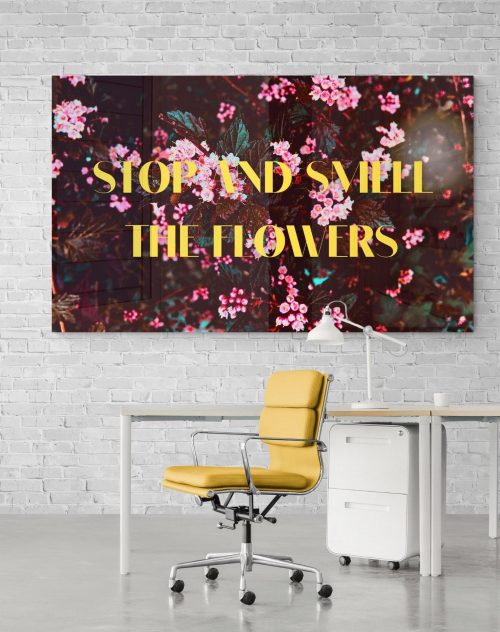 Stop and smell the flowers Stop and smell the flowers
