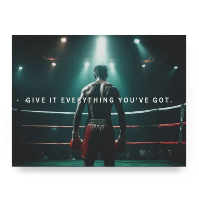 Give it Everything
