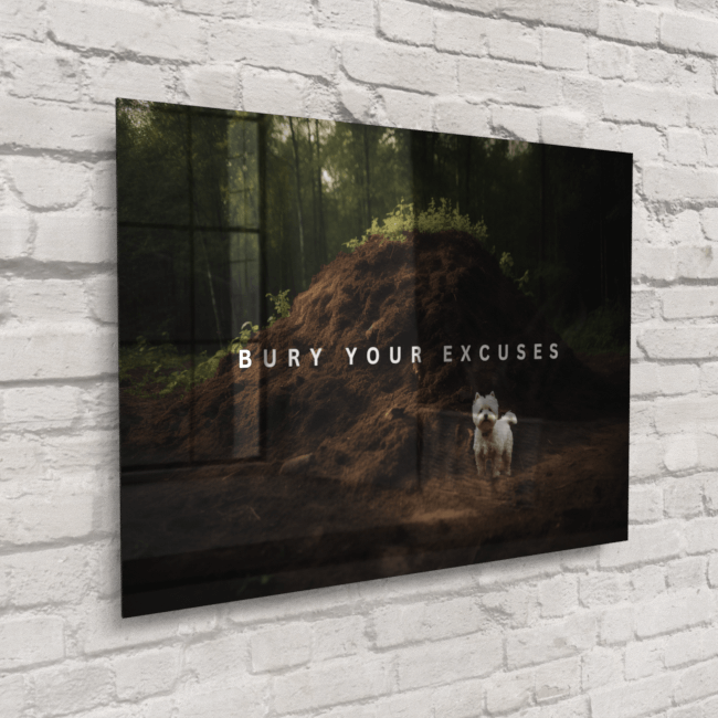 Big Acrylic_Motivational Masterpieces_24_ bury your excuses_Acrylic_Mockup