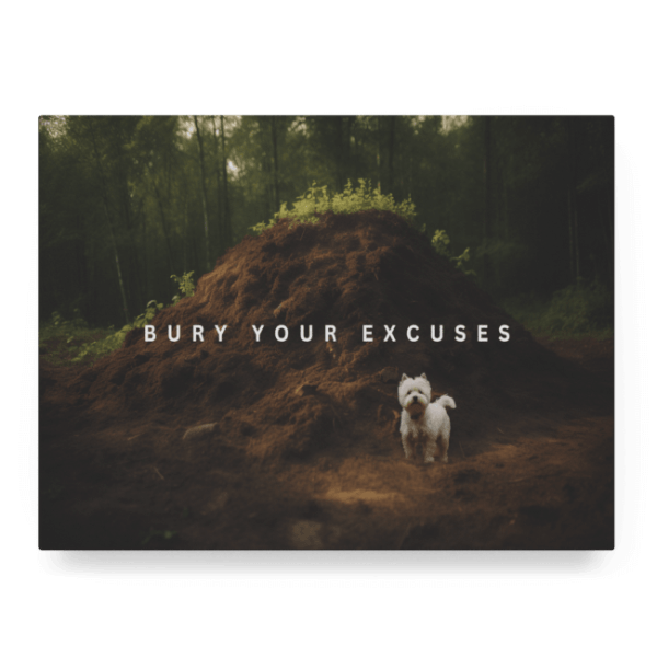 Big Acrylic_Motivational Masterpieces_24_ bury your excuses_Floater_Mockup