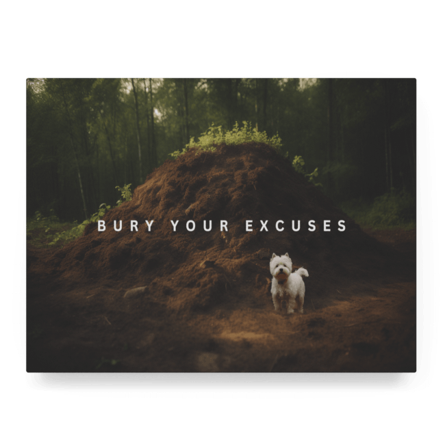 Big Acrylic_Motivational Masterpieces_24_ bury your excuses_Floater_Mockup