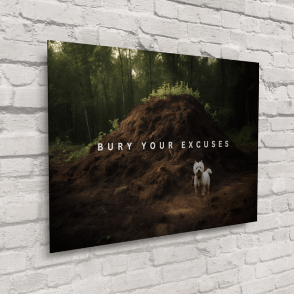 Big Acrylic_Motivational Masterpieces_24_ bury your excuses_Metal_Mockup