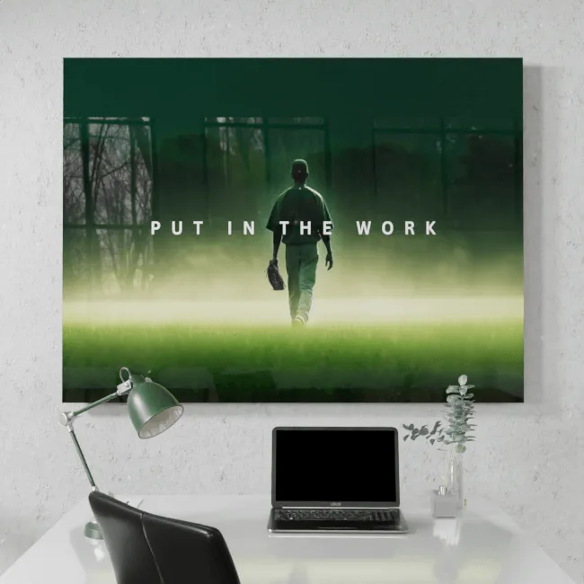 Put in the Work
