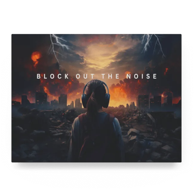 Block Out The Noise