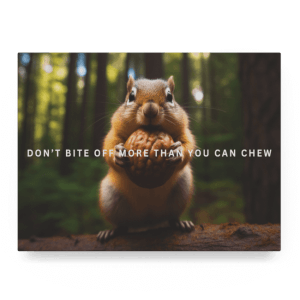 More Than You Can Chew