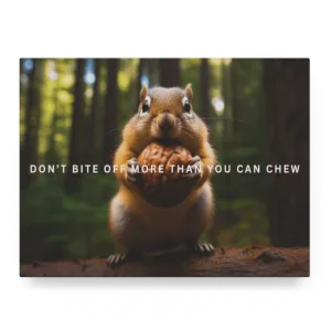 More Than You Can Chew