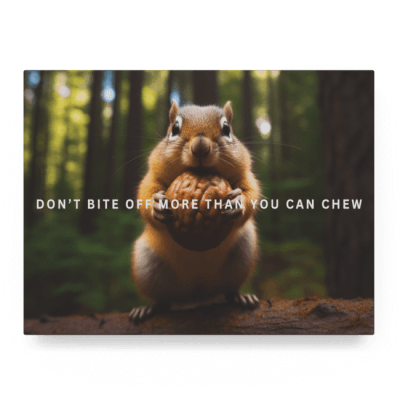 More Than You Can Chew