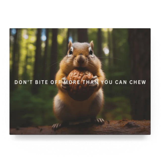 More Than You Can Chew