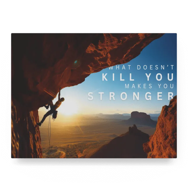 What Doesn't Kill You