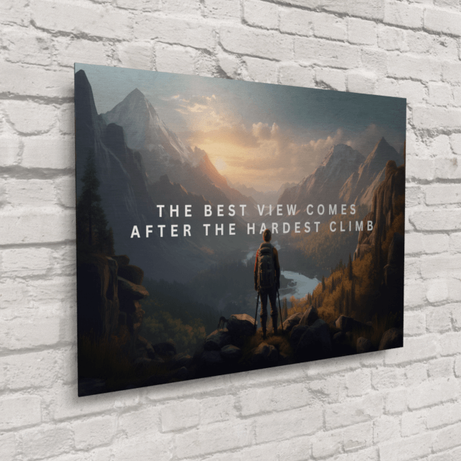 Big Acrylic_Motivational Masterpieces_4_ the best view comes after the hardest climb_Metal_Mockup