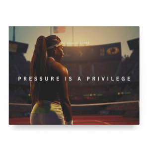 Pressure is a Privilege