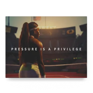 Pressure is a Privilege