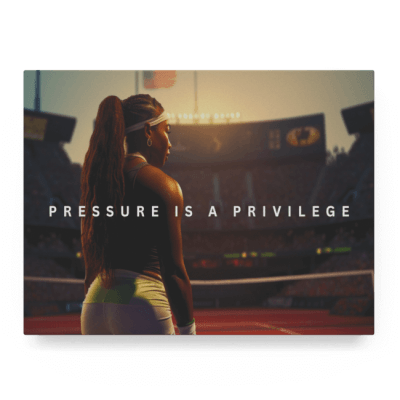 Pressure is a Privilege